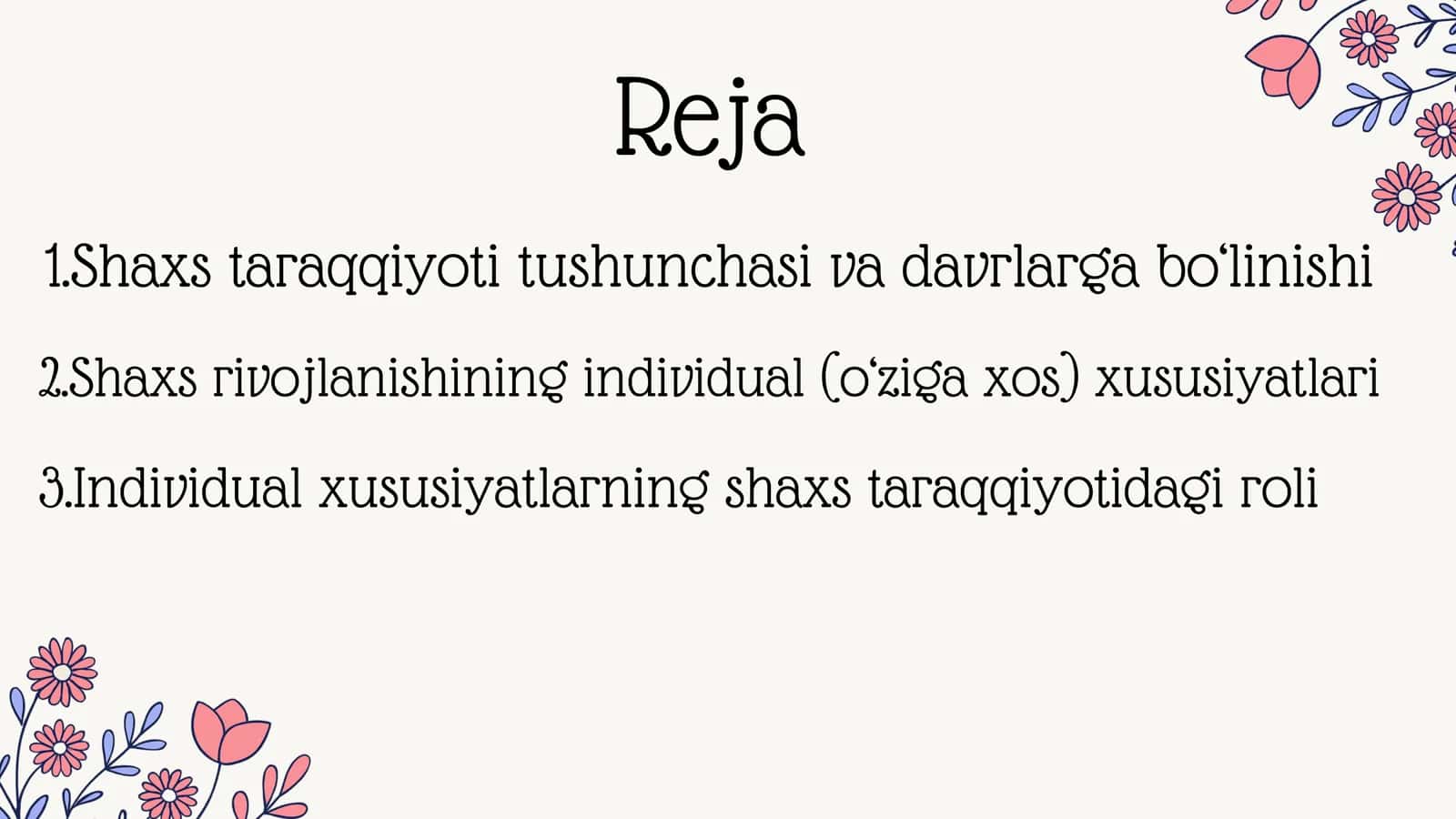 Shaxs taraqqiyotini davrlarga bo‘lish. Shaxs rivojlanishining individuallik xususiyatlari va ularning roli 2