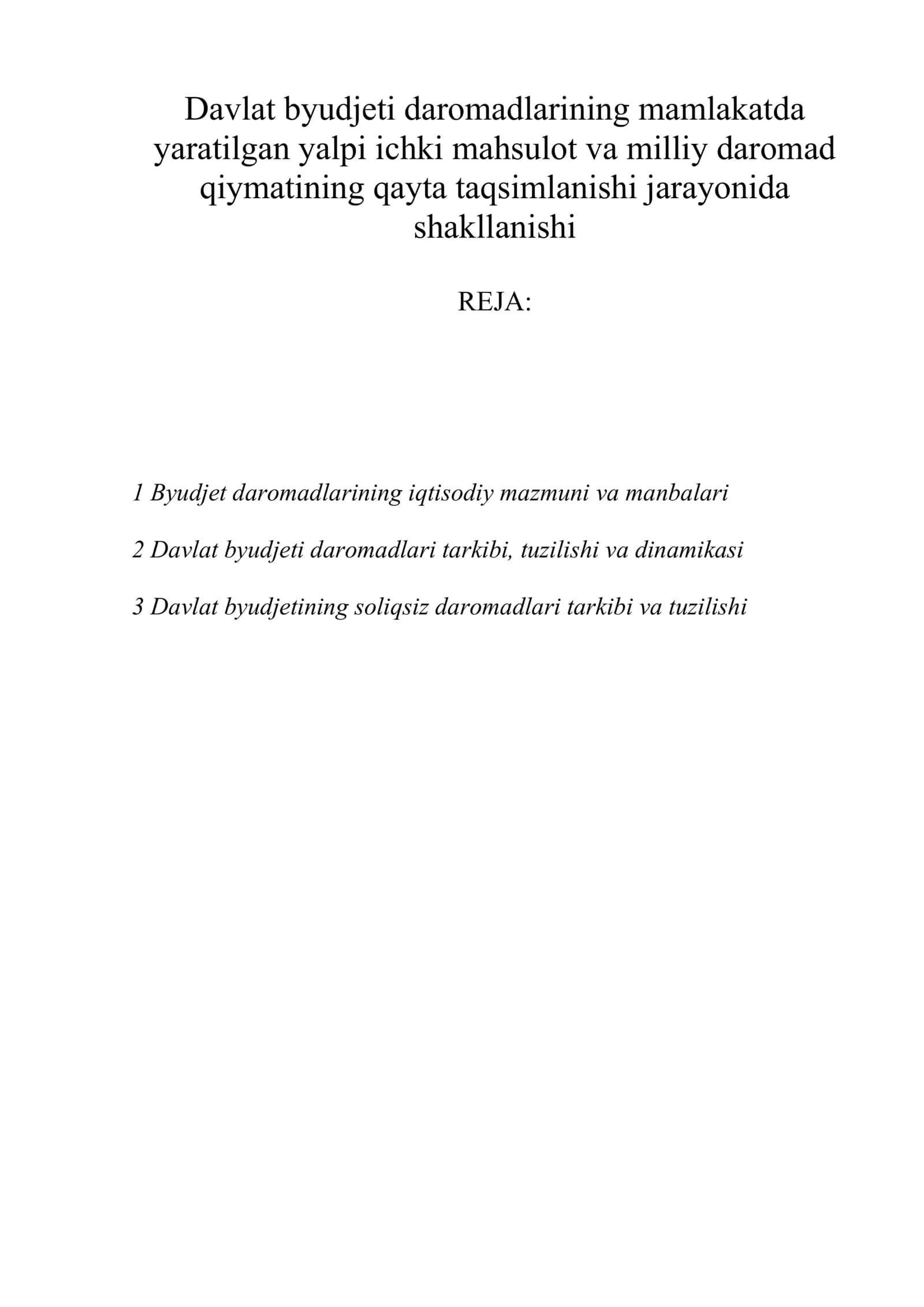 Davlat byudjeti daromadlarining mamlakatda yaratilgan yalpi ichki mahsulot va milliy daromad qiymatining qayta taqsimlanishi jarayonida shakllanishi 2