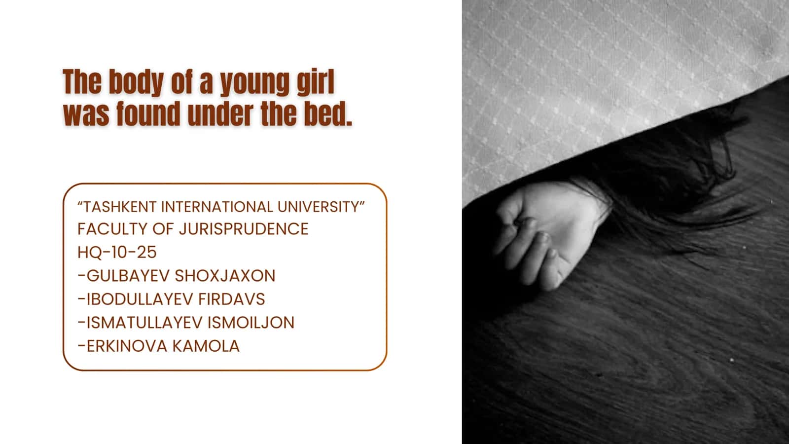 The body of a young girl was found under the bed 2