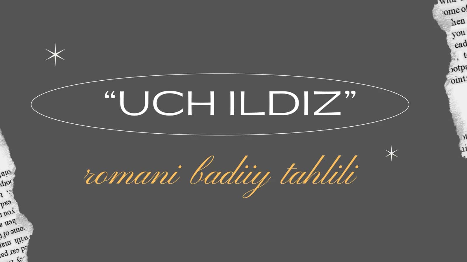 “UCH ILDIZ” romani badiiy tahlili 2
