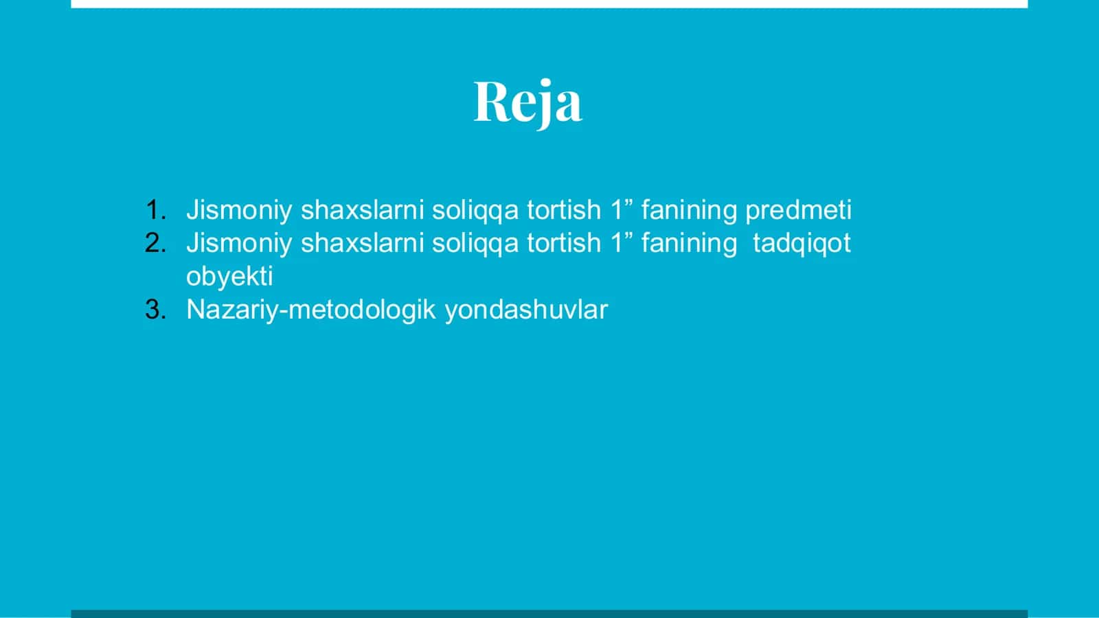 Jismoniy shaxslarni soliqqa tortish 1” fanining predmeti va tadqiqot obyekti: nazariy-metodologik yondashuvlar 2
