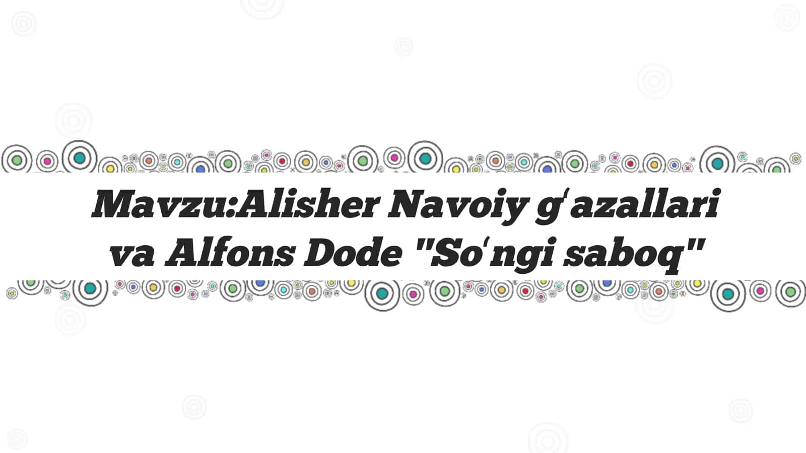 Alisher Navoiy gʻazallari va Alfons Dode "Soʻngi saboq" 2