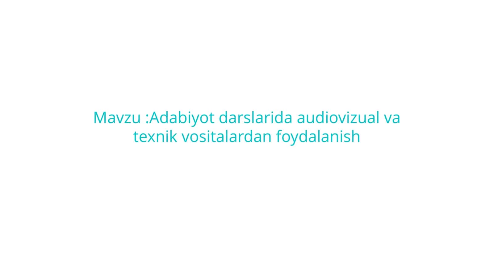 Adabiyot darslarida audiovizual va texnik vositalardan foydalanish 2