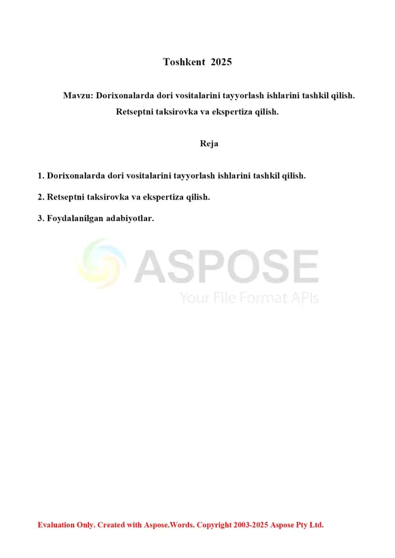 Dorixonalarda dori vositalarini tayyorlash ishlarini tashkil qilish. Retseptni taksirovka va ekspertiza qilish. Referat 11 bet. 2