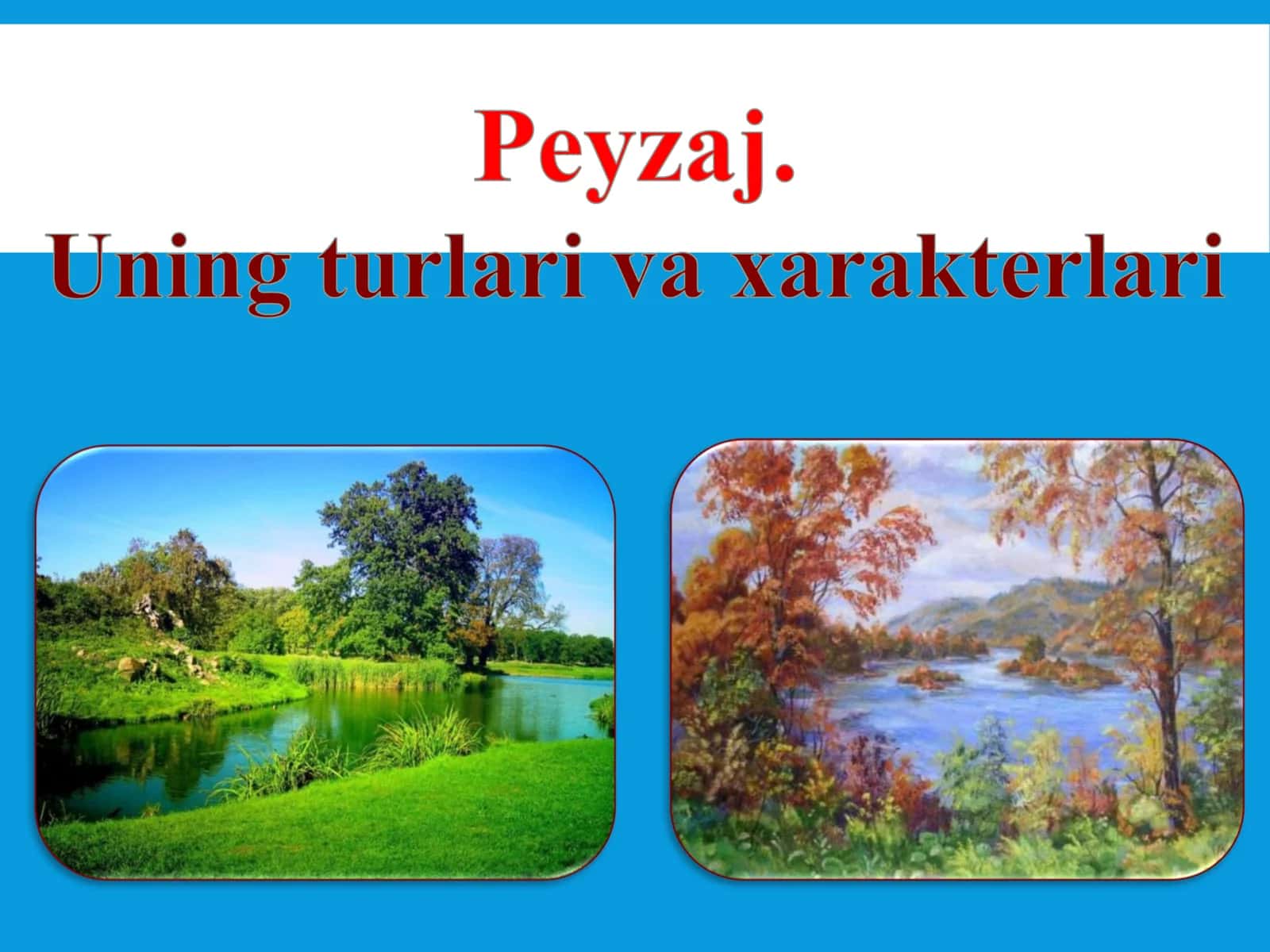 5-sinf Tasviriy san'at fanidan Tabiatning obrazli manzaralarini tasvirlash mavzusida dars ishlanma 2