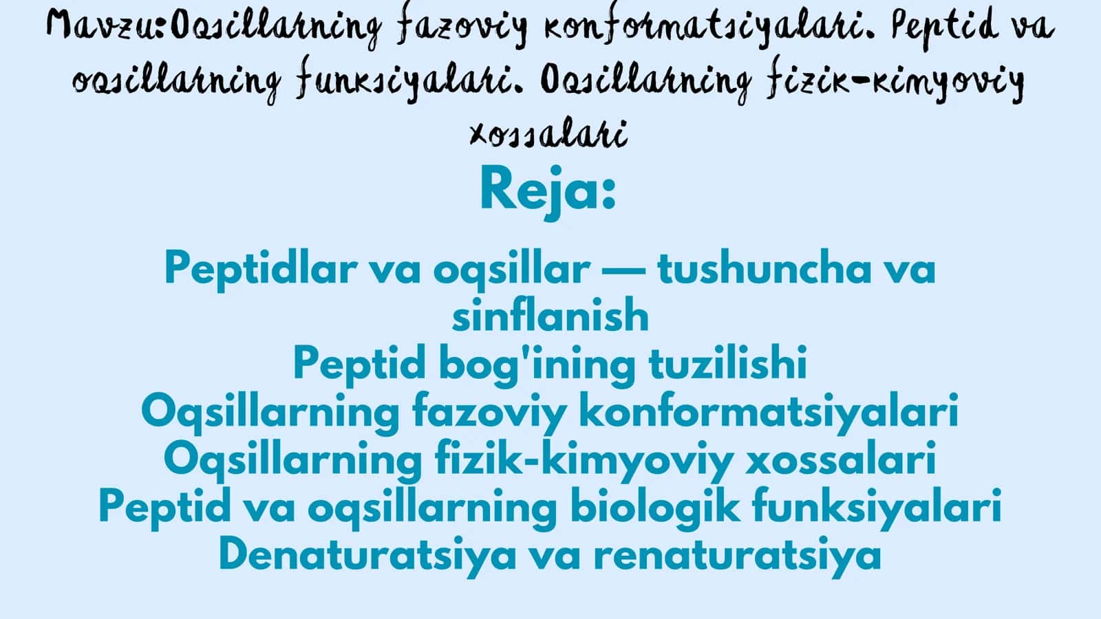 Oqsillarning fazoviy konformatsiyalari. Peptid va oqsillarning funksiyalari. Oqsillarning fizik-kimyoviy xossalari 2