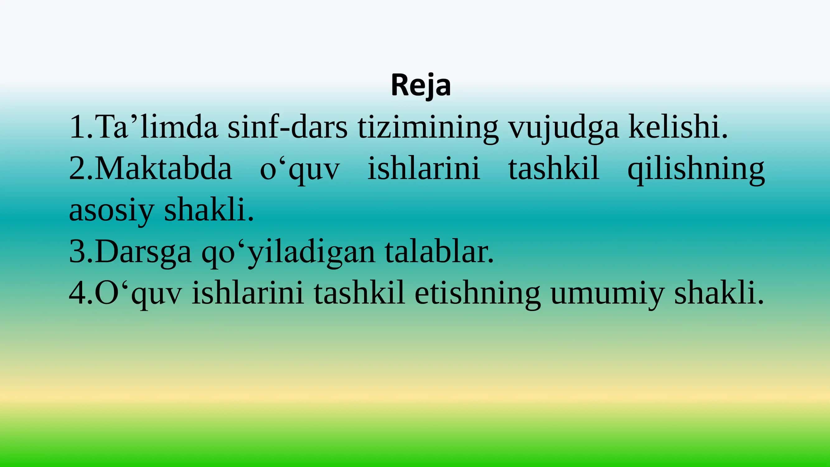 Ta’limni tashkil etish turlari va shakllari. Dars- ta’lim tizimini tashkil etishning asosiy shakli sifatida 2