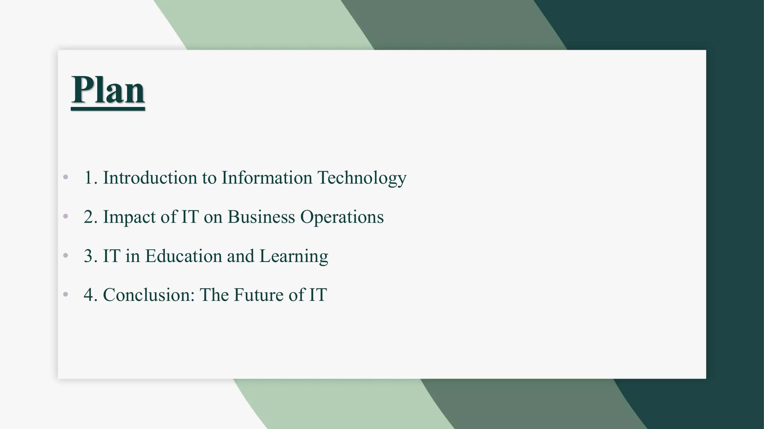 The Role of IT in Plan 2