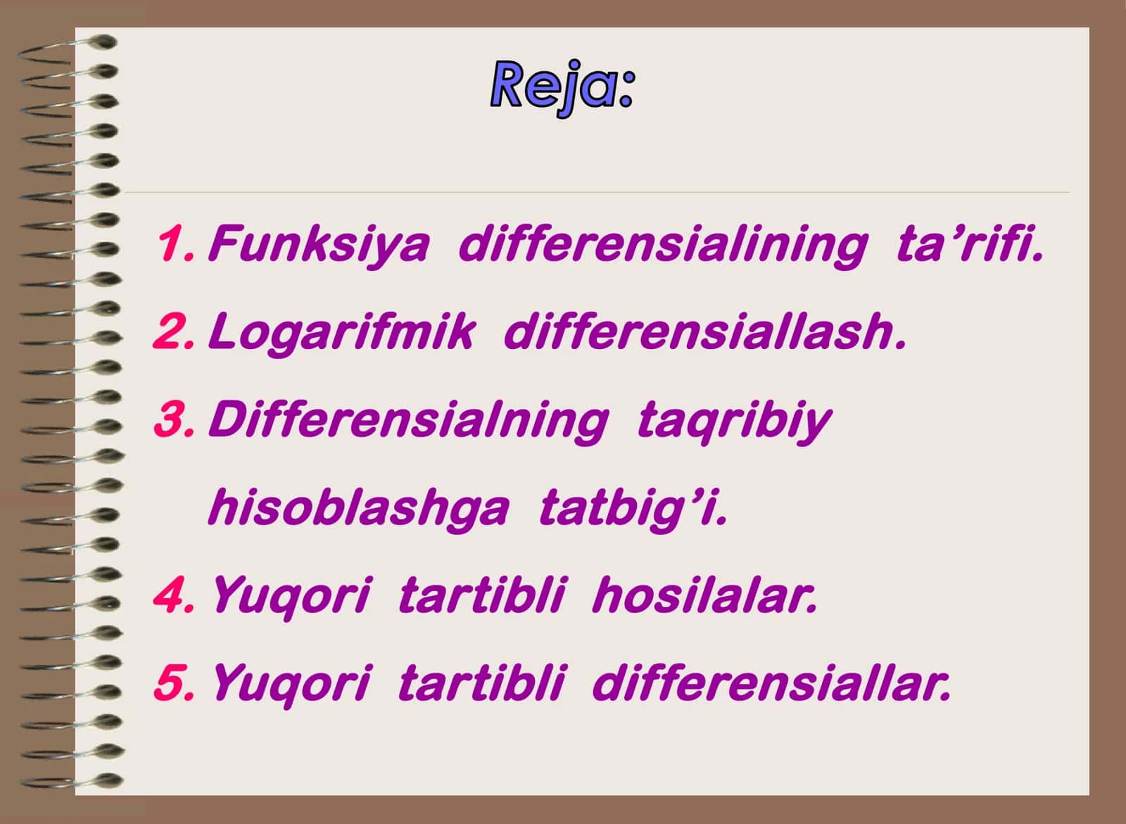 Funksiya differensialining ta’rifi. Logarifmik differensiallash. Differensialning taqribiy hisoblashga tatbig’i. Yuqori tartibli hosilalar. Yuqori tartibli differensiallar 2