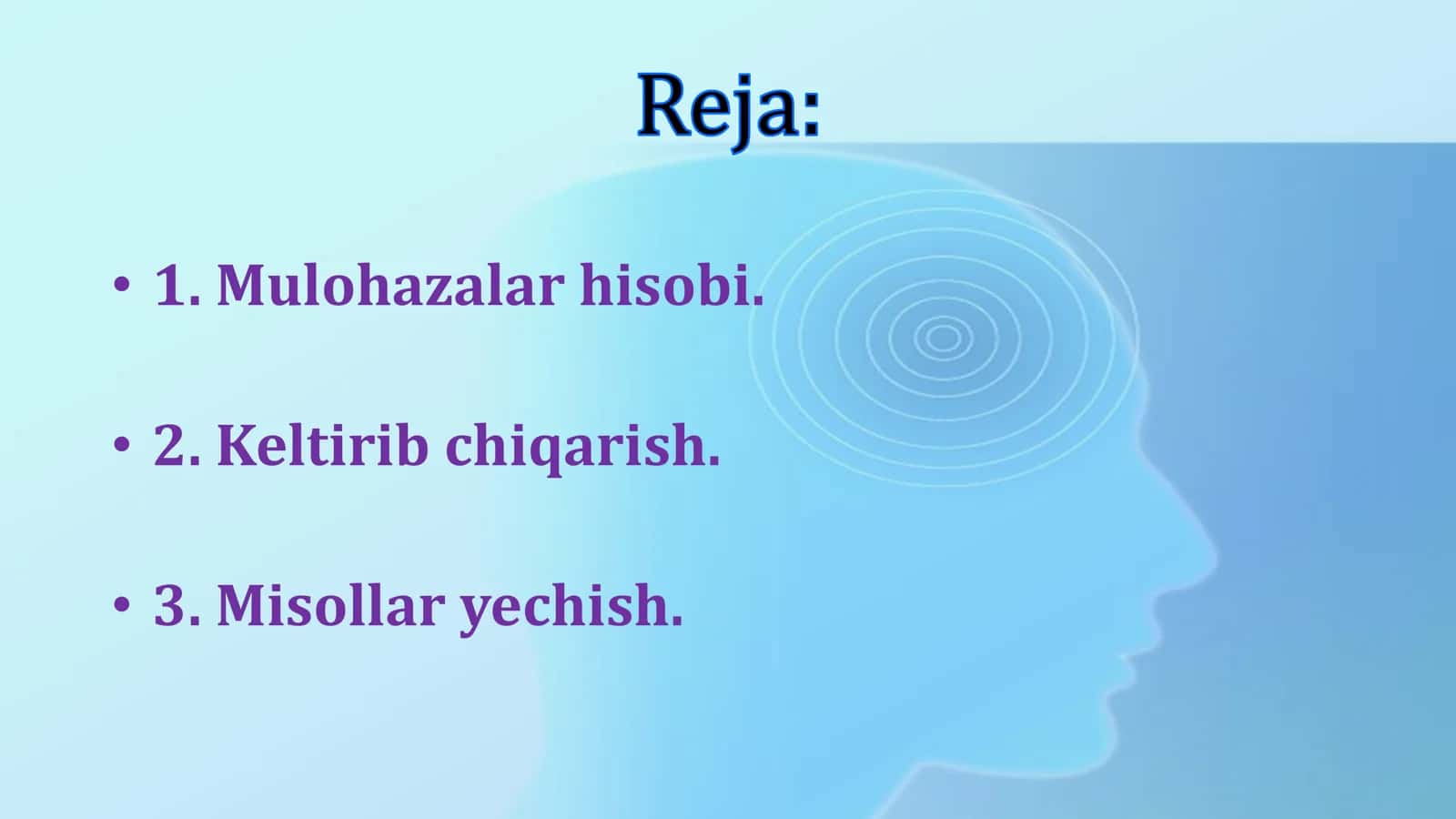 Mulohazalar hisobi. Keltirib chiqarish. Isbot tushunchasi. Teorema tushunchasi 2