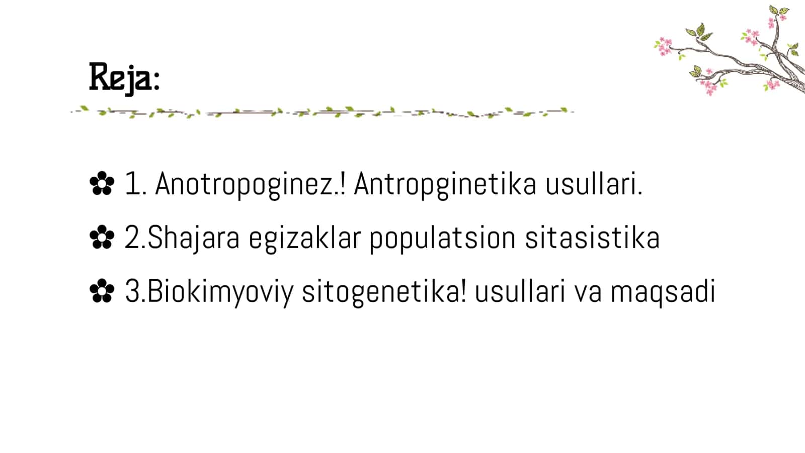 Antropogenika usullari shajara egizaklar populatsion statistika biokimyoviy va sitogenetik usullari 2