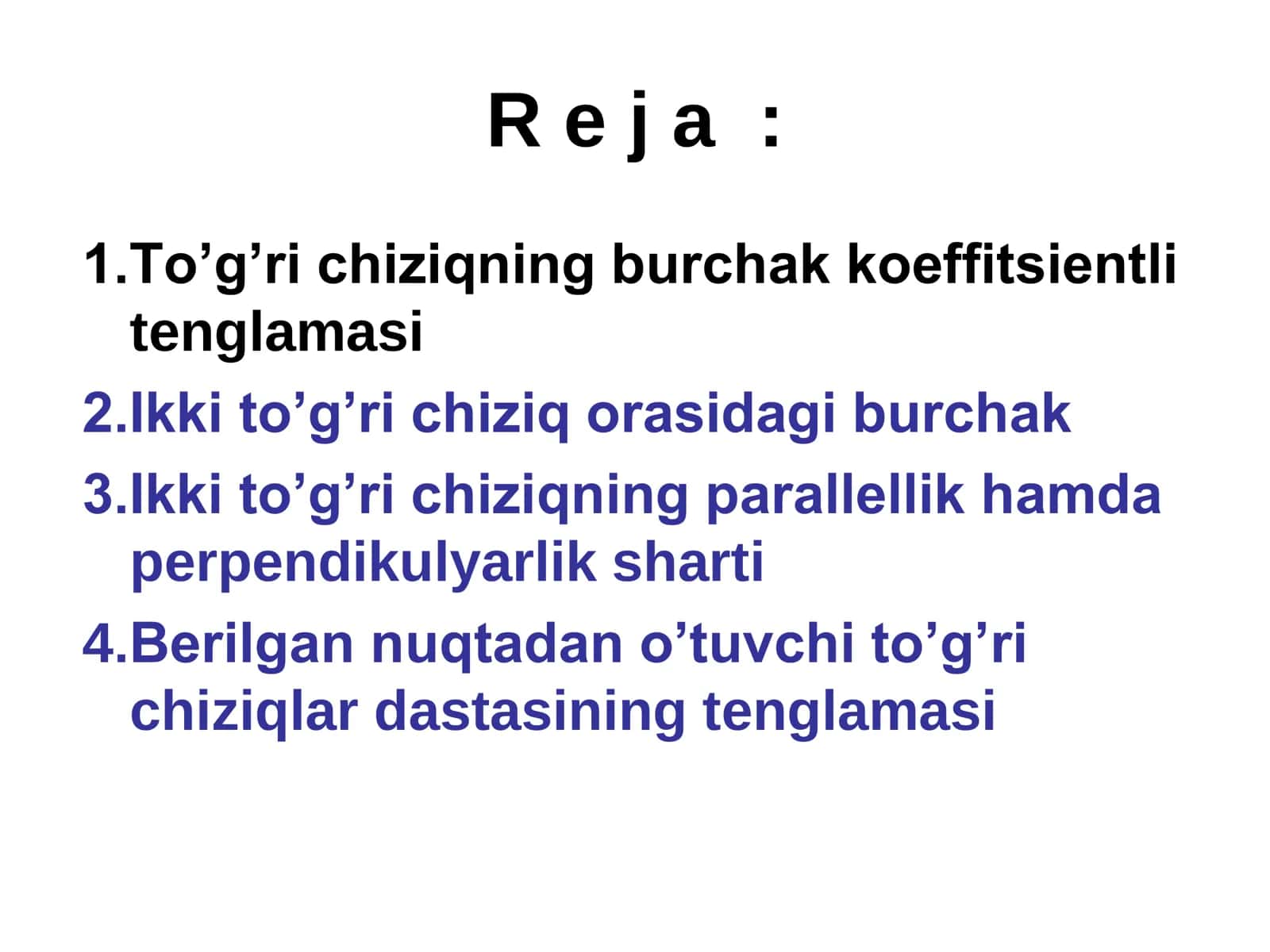 Ikki to’g’ri chiziq orasidagi burchak. To’g’ri chiziqning parallellik va perpendikulyarlik alomatlari. Nuqtadan to’g’ri chiziqgacha masofa 2