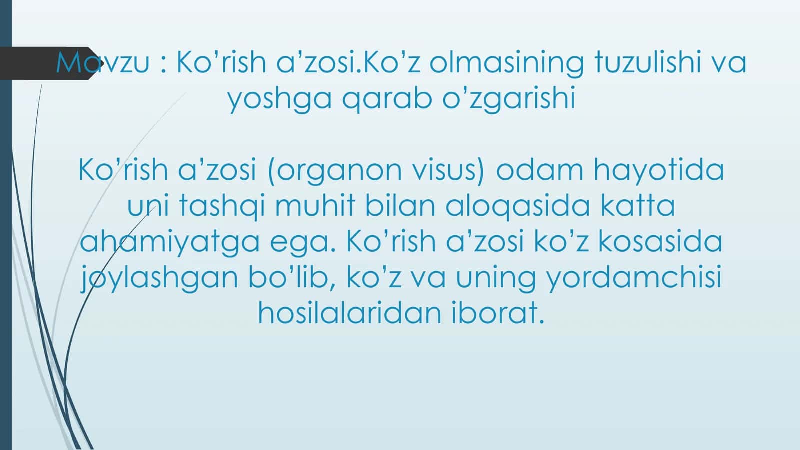Ko’rish a’zosi.Ko’z olmasining tuzulishi va yoshga qarab o’zgarishi 2