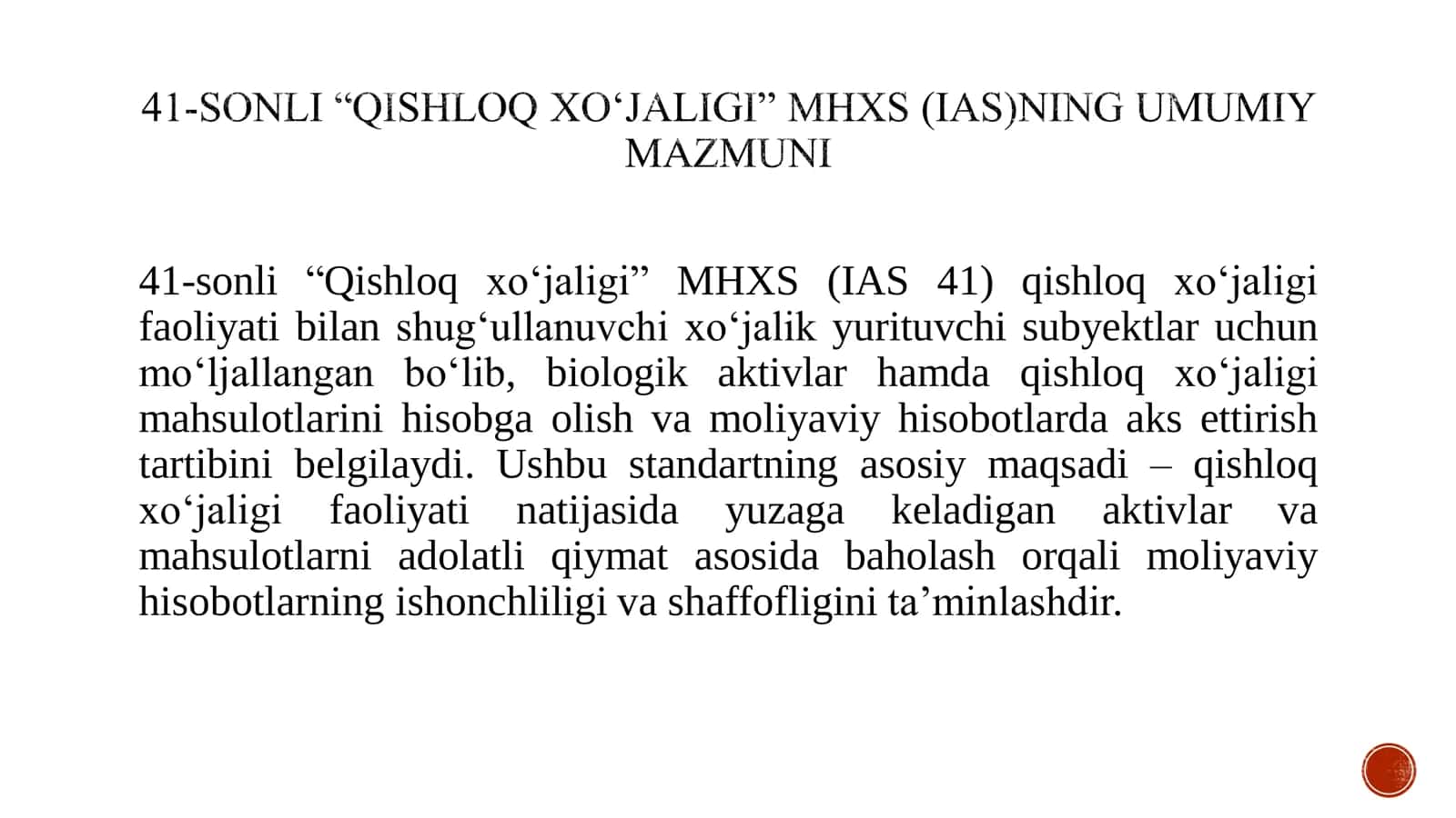 41-sonli “Qishloq xo‘jaligi” MHXS (IAS)ning umumiy mazmuni 2