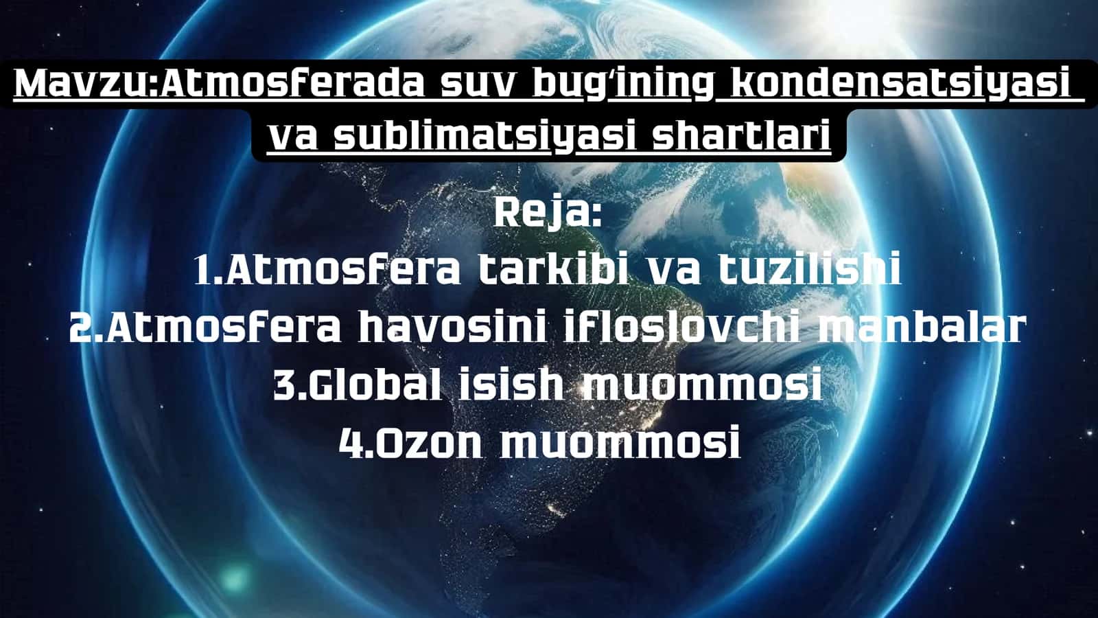 Atmosferada suv bugʻining kondensatsiyasi va sublimatsiyasi shartlari 2