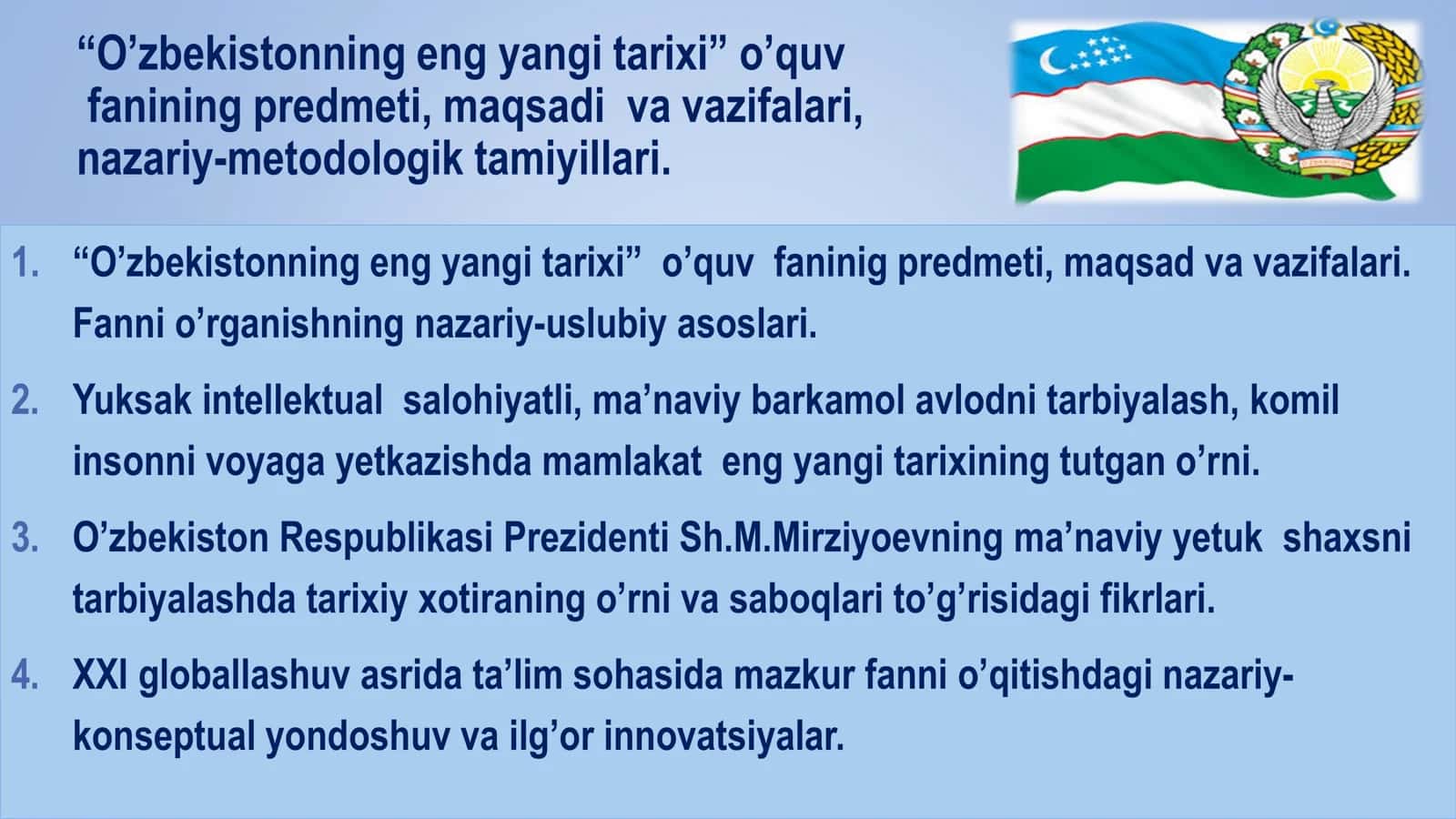 “ O’zbekistonning eng yangi tarixi ” o’quv fanining predmeti , maqsadi va vazifalari , nazariy metodologik tamoyillari 2