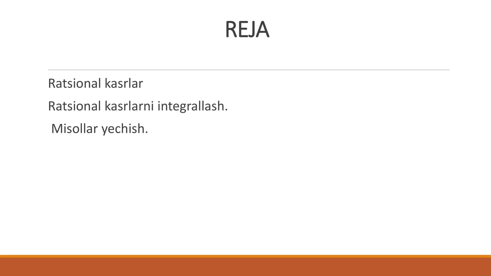 RATSIONAL 
FUNKSIYALARNI 
INTEGRALLASH. 2