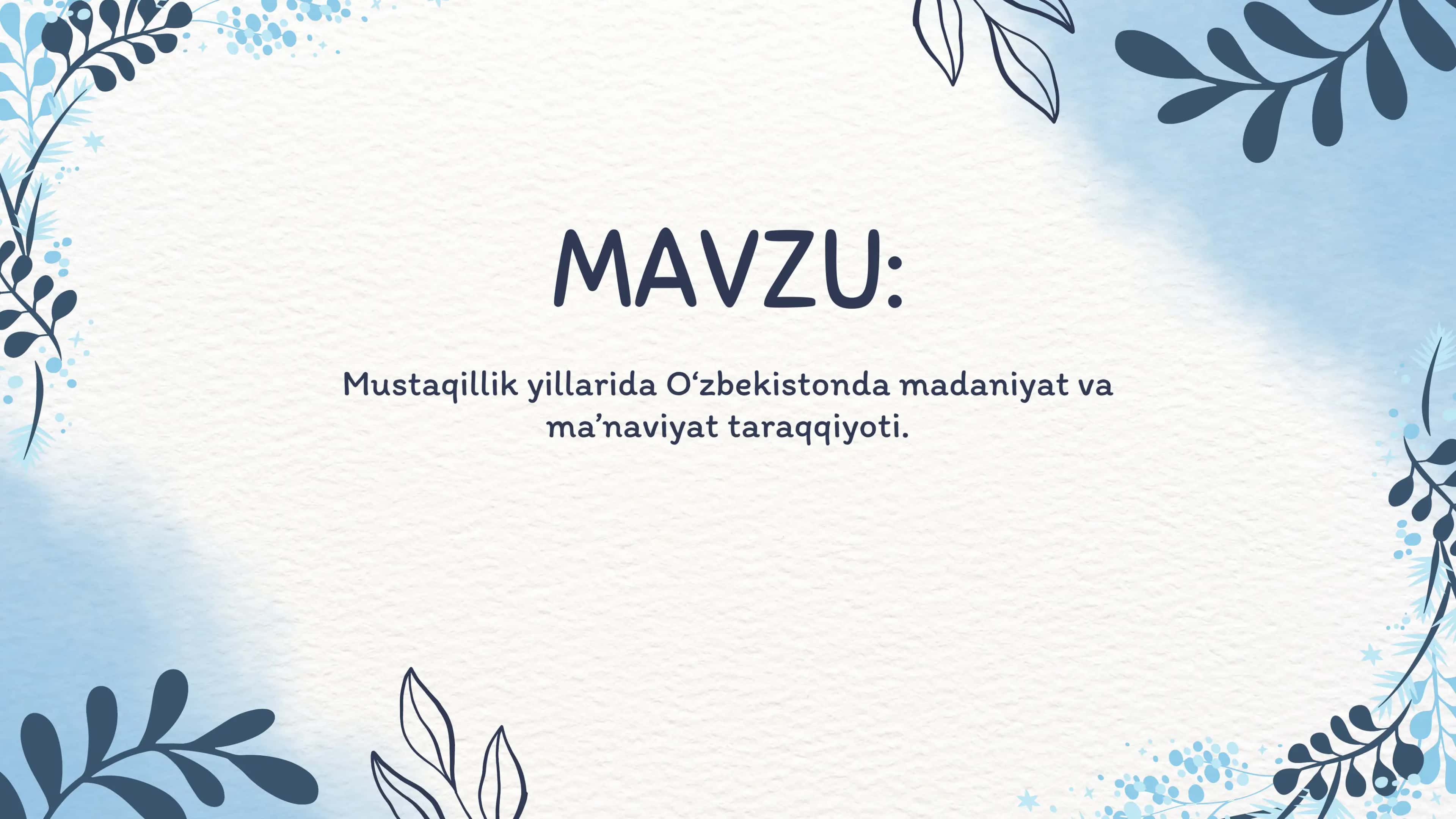 Mustaqillik yillarida Oʻzbekistonda madaniyat va ma'naviyat taraqqiyoti 2