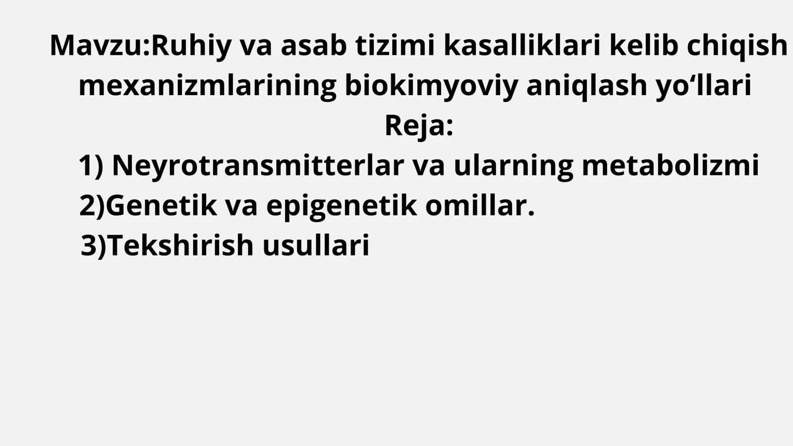 Ruhiy va asab tizimi kasalliklari kelib chiqish mexanizmlarining biokimyoviy aniqlash yoʻllari 2