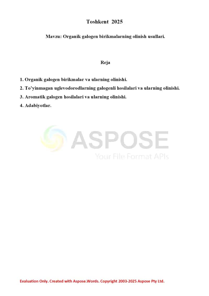 8. Organik galogen birikmalarning olinish usullari. Referat 12 bet 2