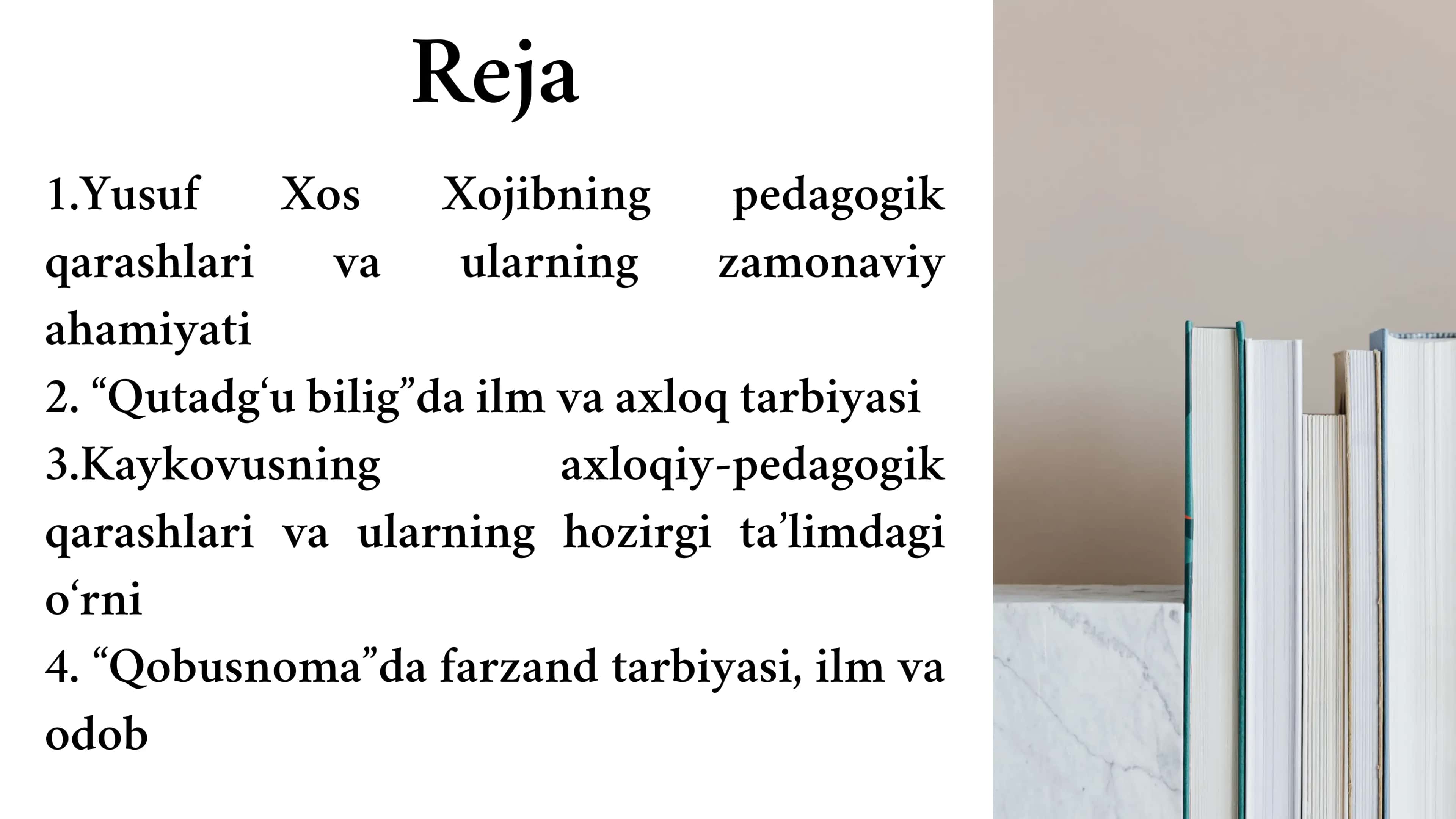 Yusuf Xos Hojib va Kavkovus asarlarida taʼlim tarbiya masalalari taqdimot 2