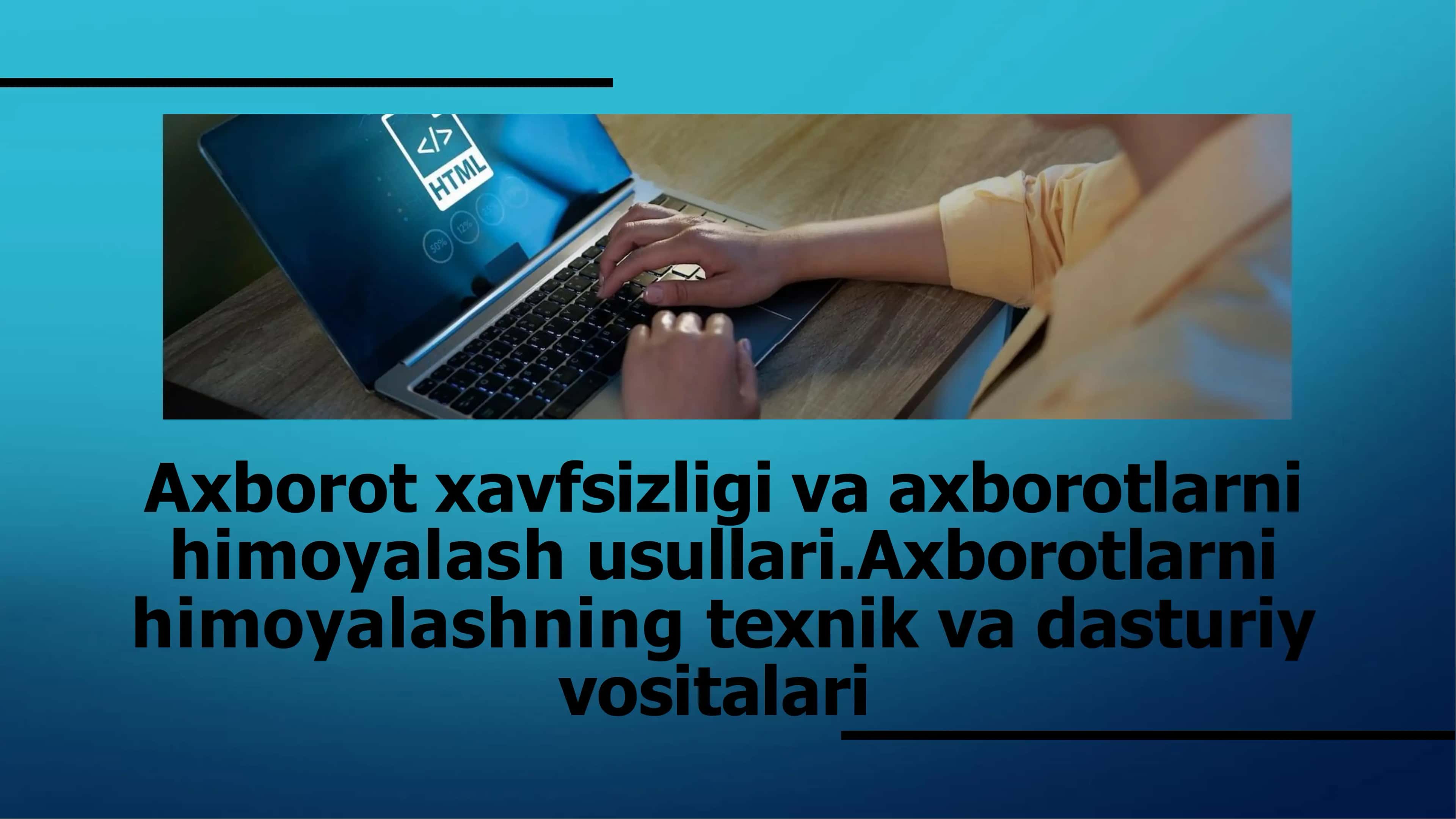 Axborot xavfsizligi va axborotlarni himoyalash usullari 2