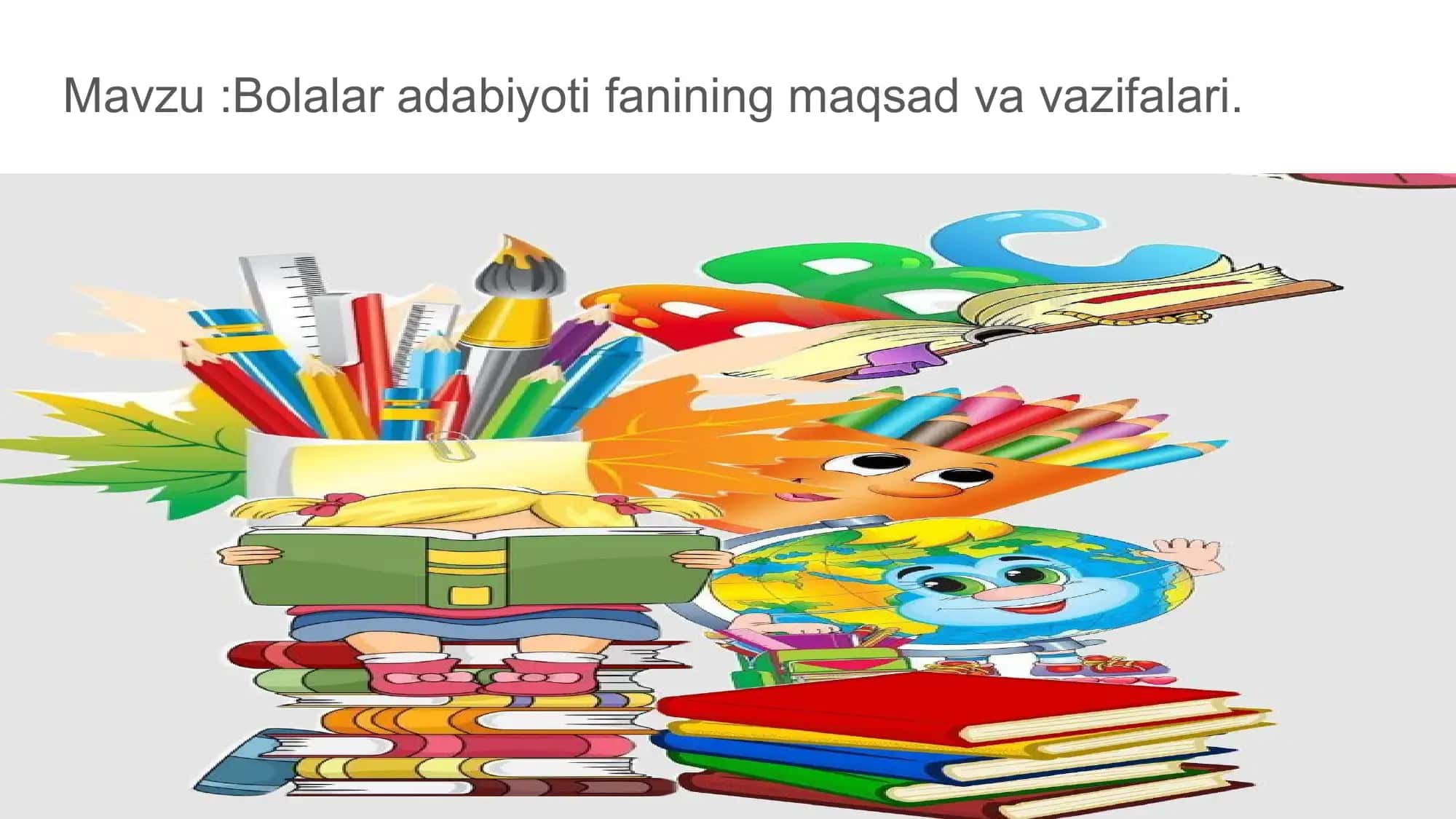 Bolalar adabiyoti fanining maqsad va vazifalari 2