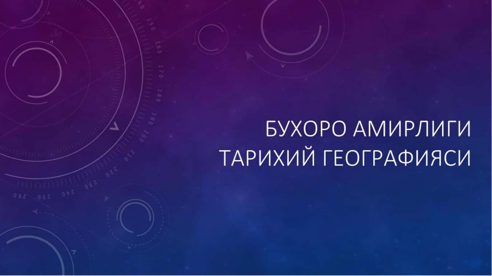 O’rta Osiyo xonliklari tarixiy geografiyasi (XVIII asr ikkinchi yarmi-XIX asr birinchi yarmi) 2