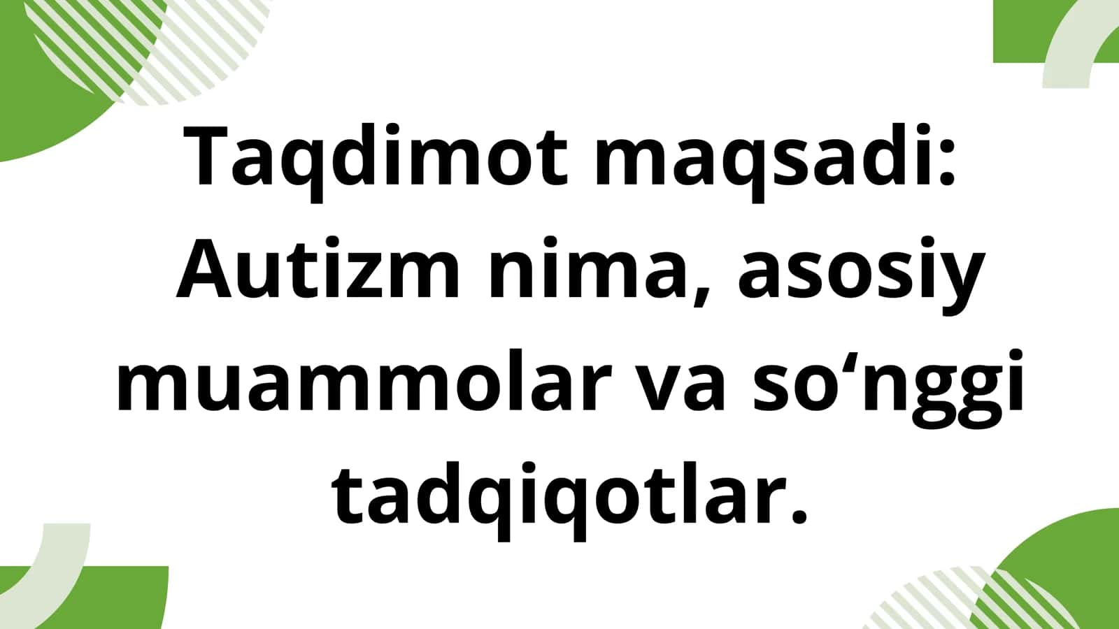 Autizm muammo va tadqiqotlar. 2