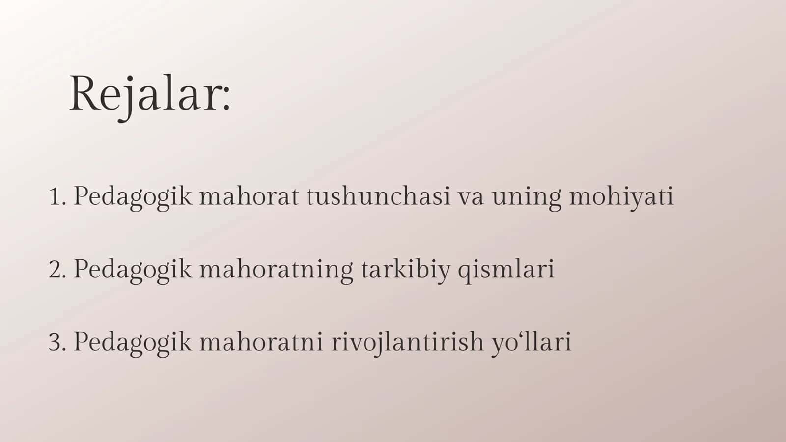 Pedagogik mahorat asoslari va uning tarkibiy qismlari. 2