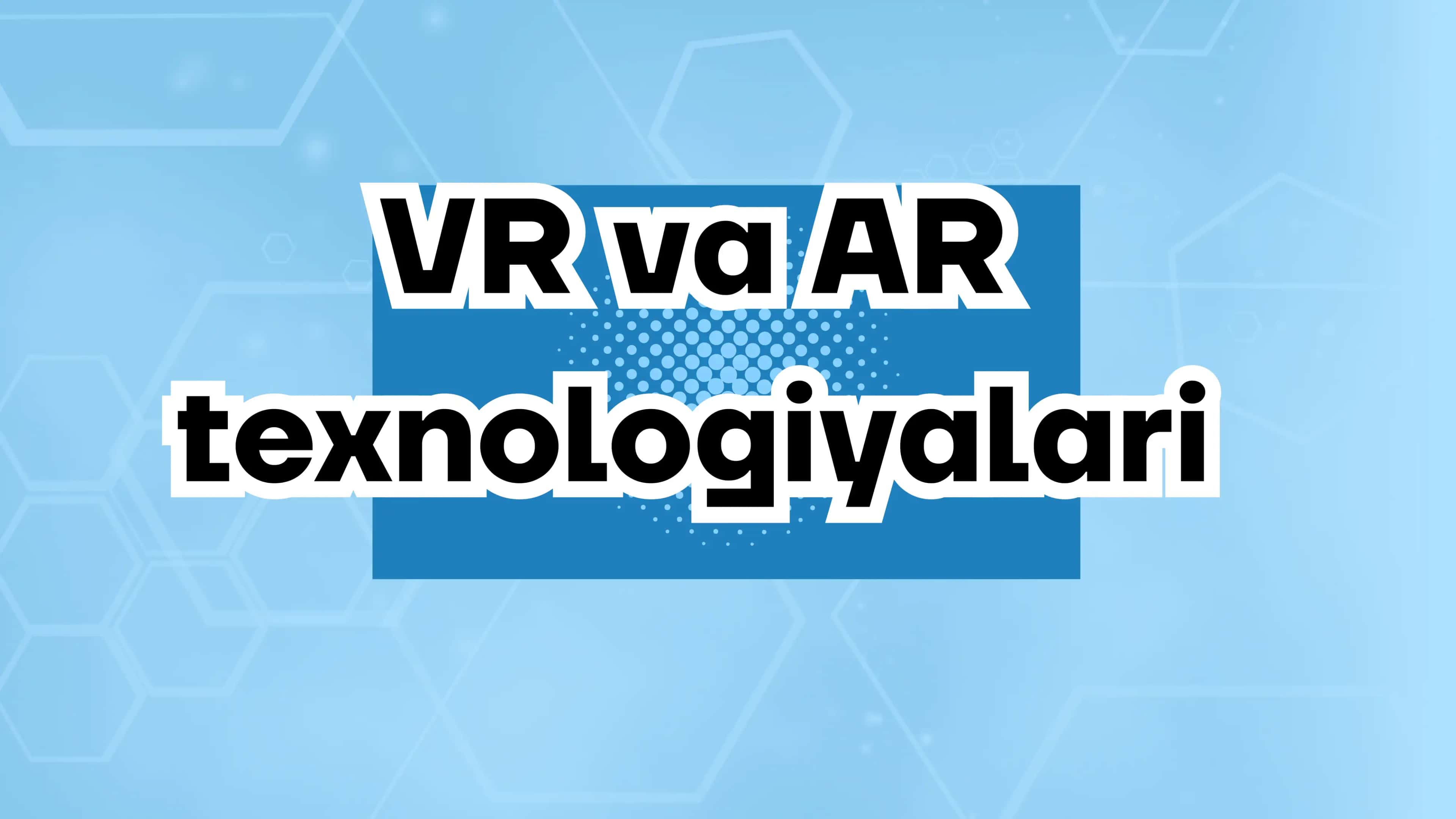 VR va AR texnologiyalari 2