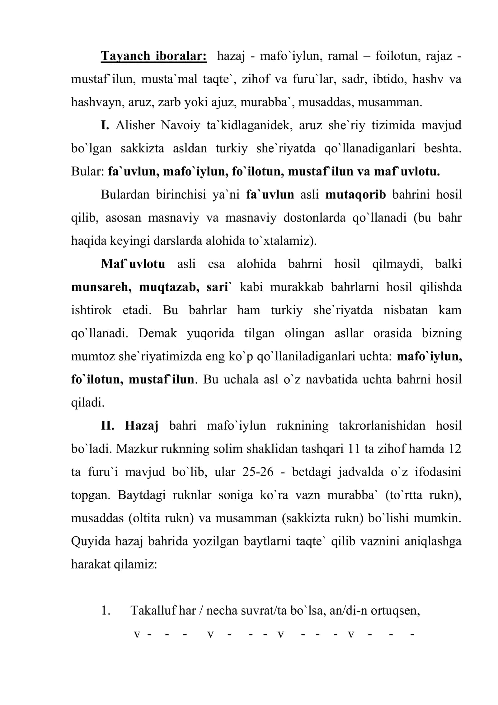 Turkiy sheriyatning asosiy bahrlari: hazaj (mafo`iylun), ramal (foilotun) va rajaz (mustaf`ilun) 2