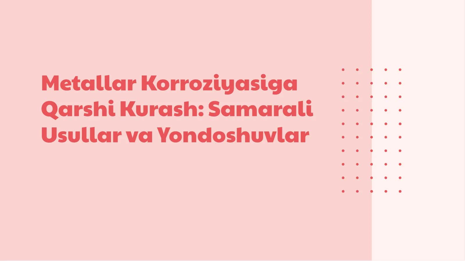 Metallar Korroziyasiga Qarshi Kurash: Samarali Usullar va Yondoshuvlar 2