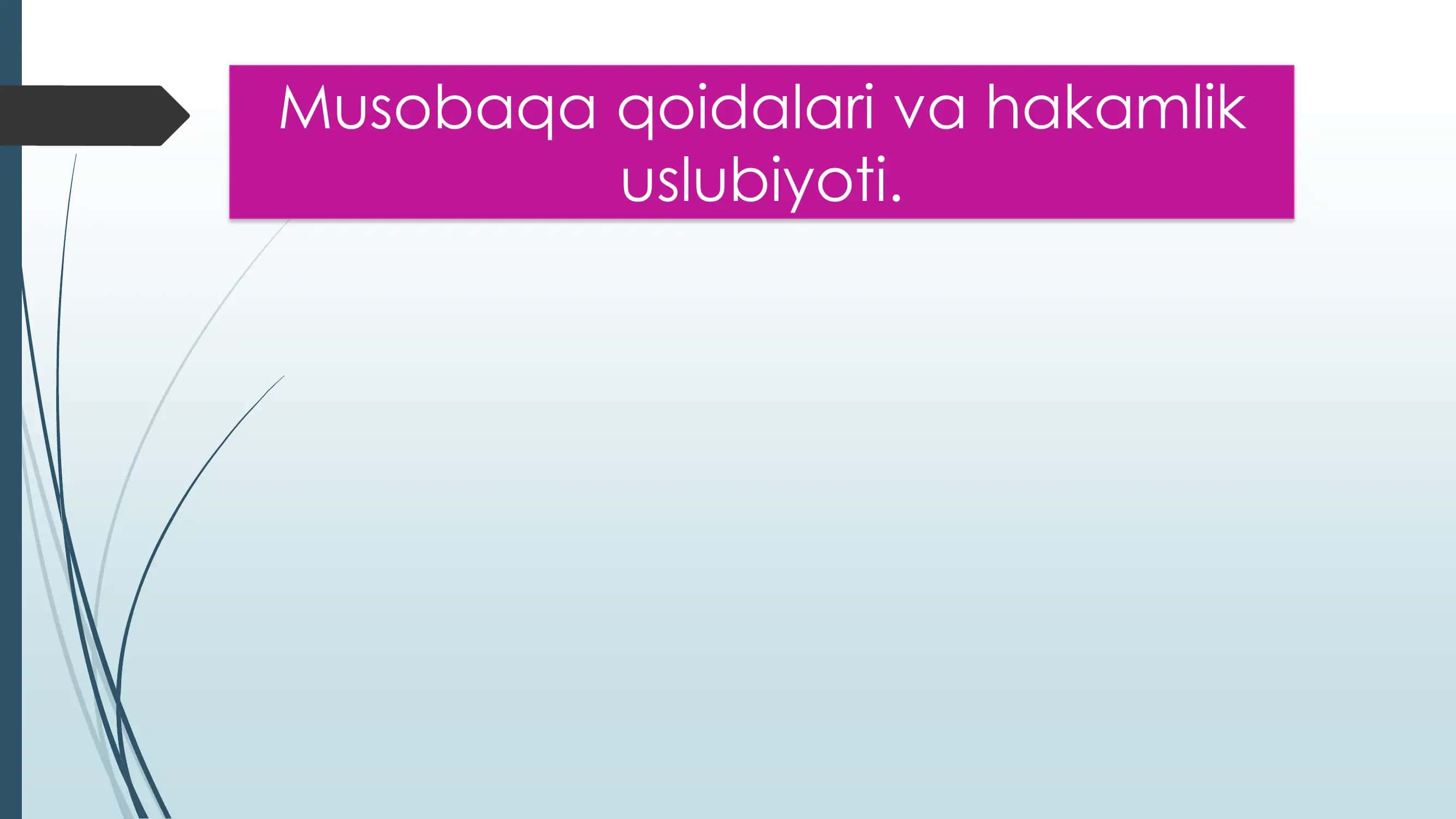 Musobaqa Qoidalari va Hakamlik Uslubiyoti 2