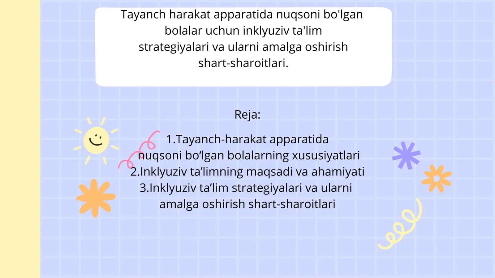 Tayanch-harakat apparatida nuqsoni bo‘lgan bolalarning xususiyatlari
Inklyuziv ta’limning maqsadi 2