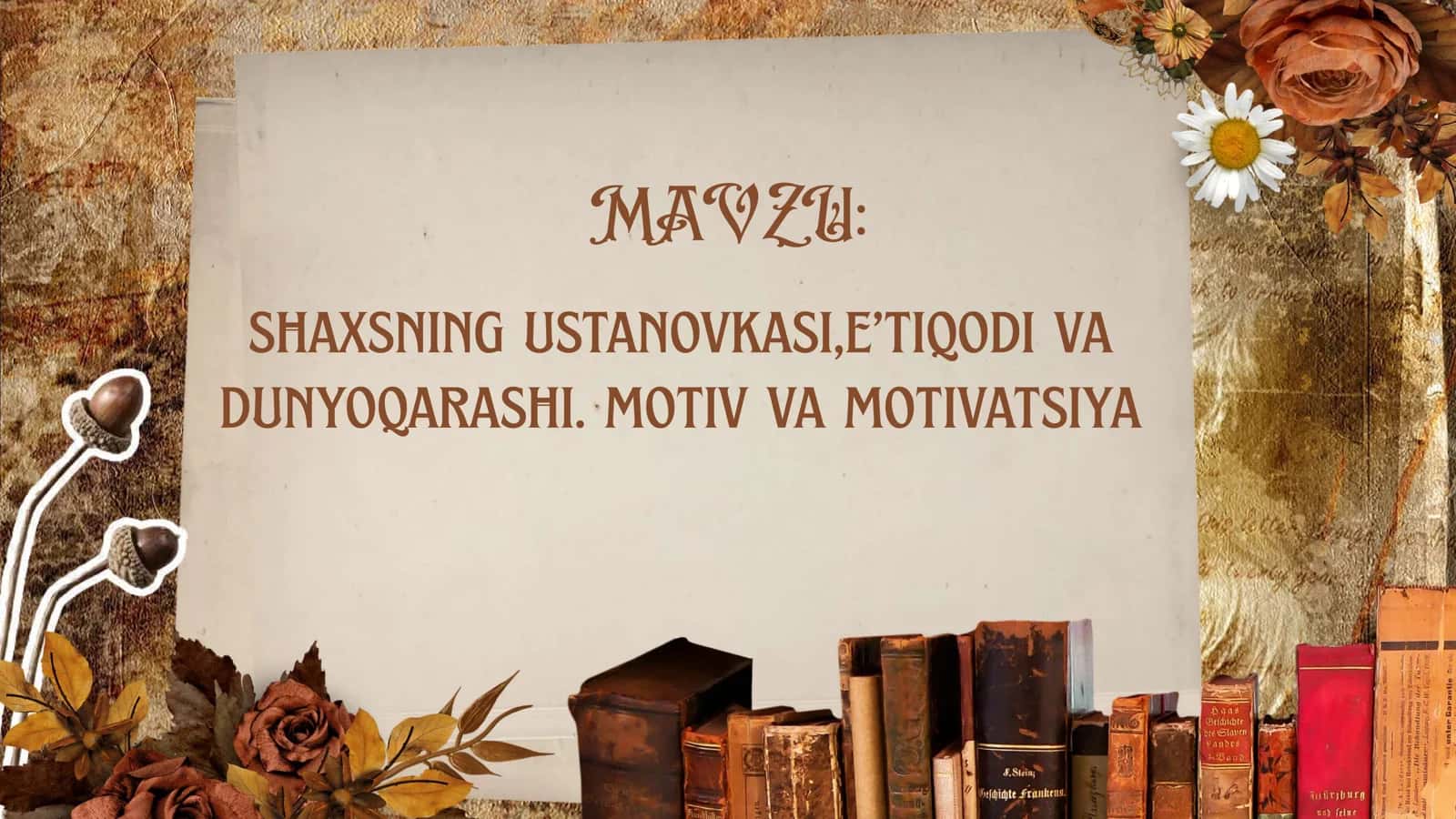 shaxsning ustanovkasi,e’tiqodi va dunyoqarashi. motiv va motivatsiya 2