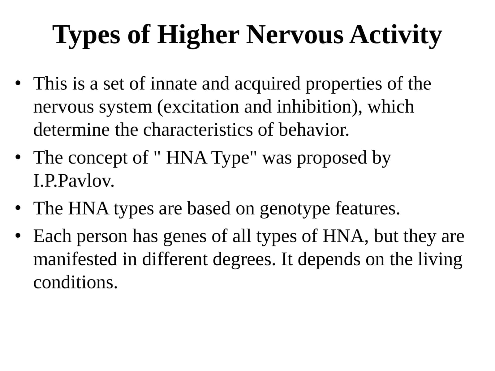 Types of Higher Nervous Activity. Features of the Human HNA. Physiological Basis of Psychic Functions 2