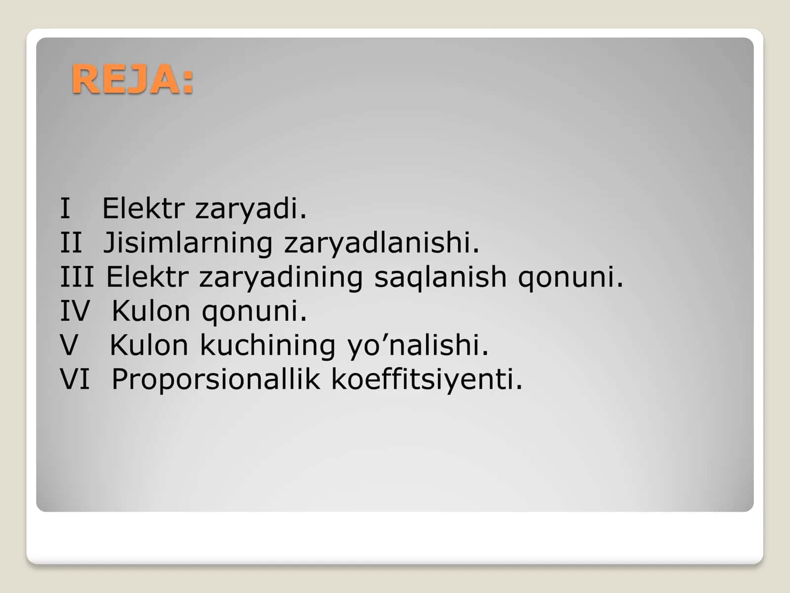 ELEKTR ZARYADINING SAQLANISH QONUNI. KULON QONUNI 2