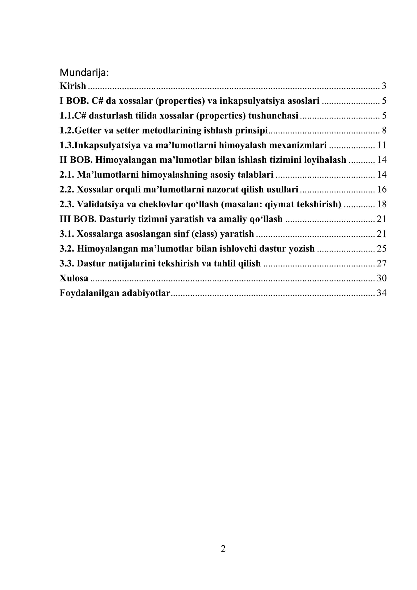 C# dasturlash tilida xossalar (properties) va inkapsulyatsiya asoslari, getter va setter metodlarining ishlash prinsipi, inkapsulyatsiya va ma’lumotlarni himoyalash mexanizmlari, himoyalangan ma’lumotlar bilan ishlash tizimini loyihalash, ma’lumotlarni himoyalashning asosiy talablari, xossalar orqali ma’lumotlarni nazorat qilish usullari haqida 2