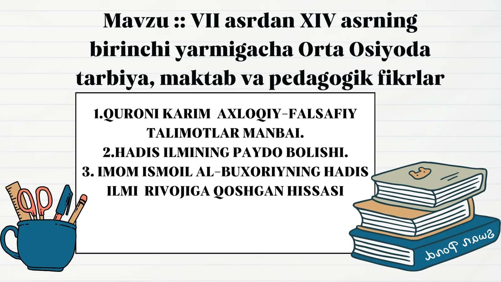 VII asrdan XIV asrning birinchi yarmigacha Orta Osiyoda tarbiya, maktab va pedagogik fikrlar 2