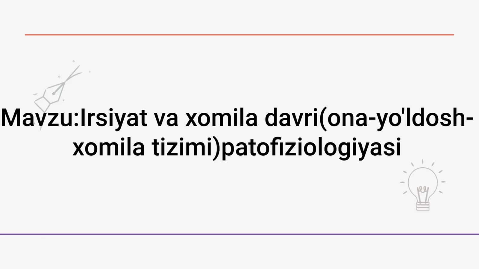 Irsiyat va xomila davri(ona-yo'ldosh-xomila tizimi)patoﬁziologiyasi 2