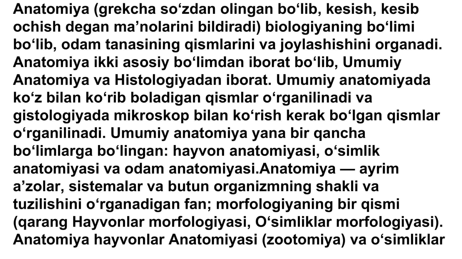 Anatomiya (Anatomiya — ayrim aʼzolar, sistemalar va butun organizmning shakli va tuzilishini oʻrganadigan fan) 2
