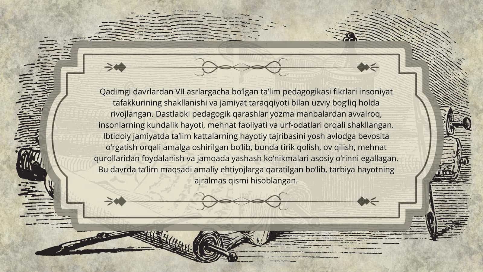 Qadimgi davrlardan VII asrlargacha bo‘lgan ta’lim pedagogikasi fikrlari 2