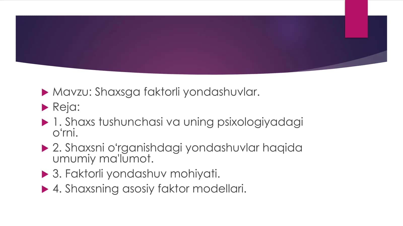 Shaxsga faktorli yondashuvlar 2