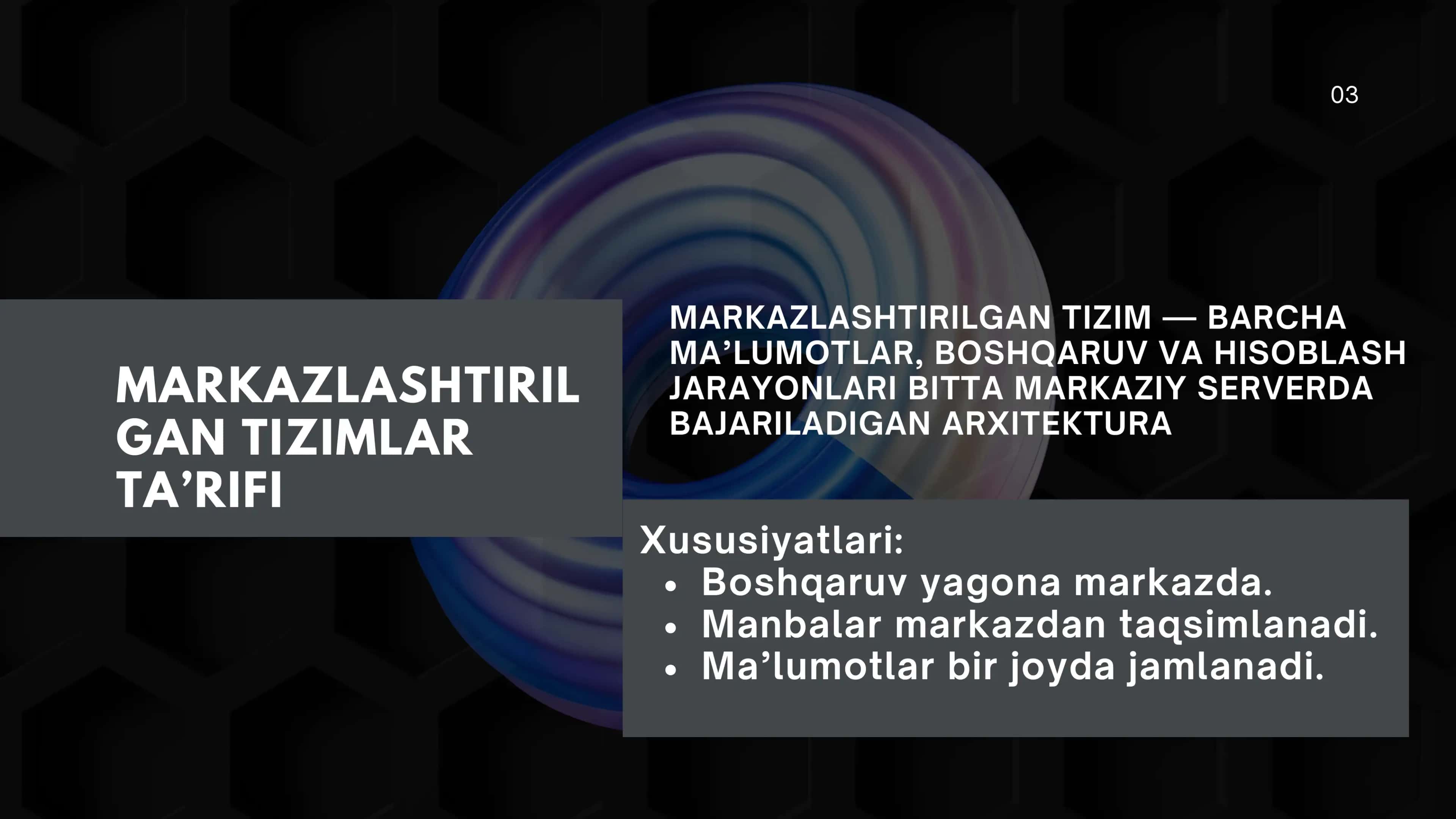 Taqsinlangan tizimlar va markazlashtirilgan tizimlar qiyofasi 3