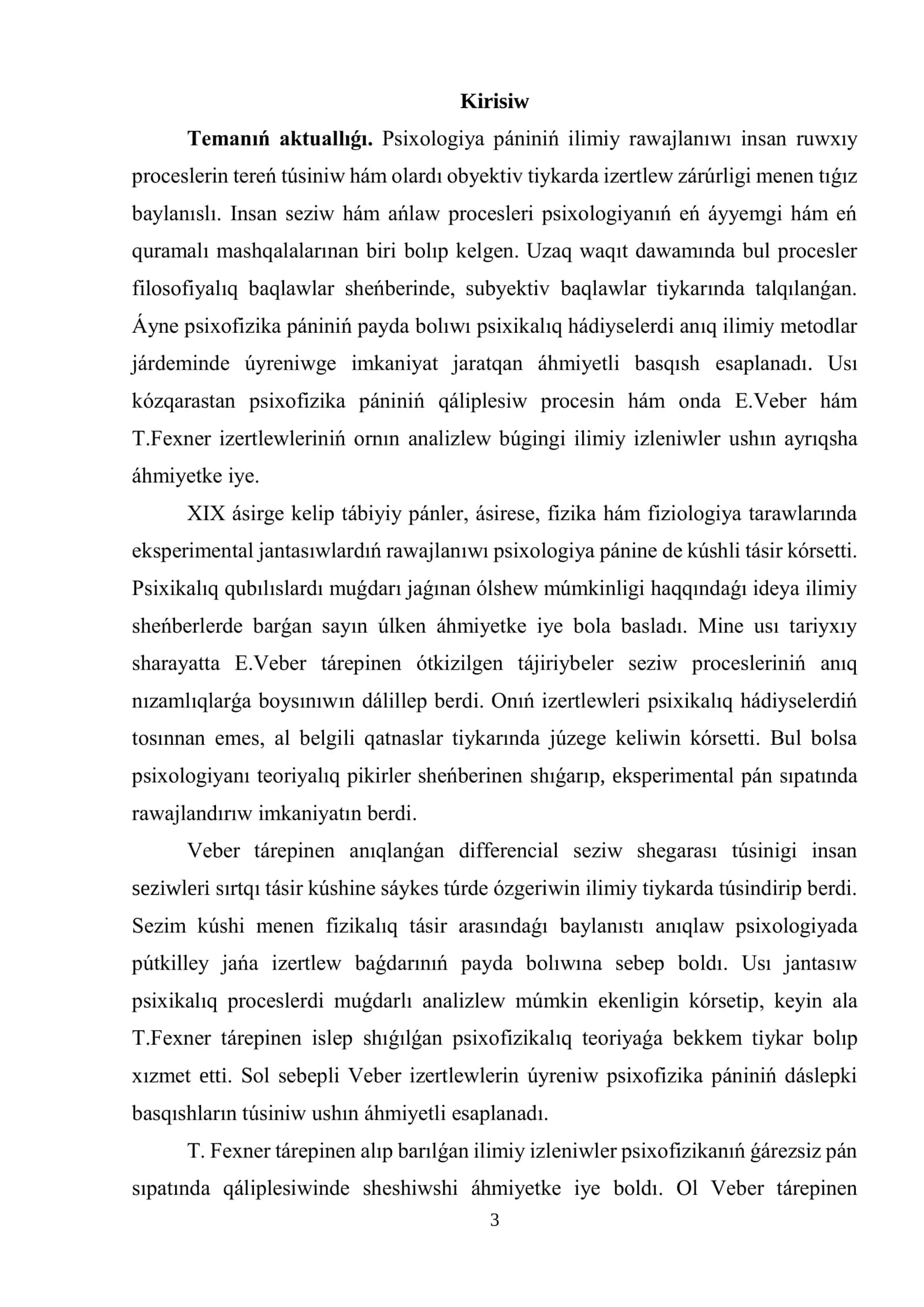 Psixofizika pániniń payda bolıwı hám qáliplesiwinde E.Veber hám T. Fexnerdiń izertlewleriniń ornı 3