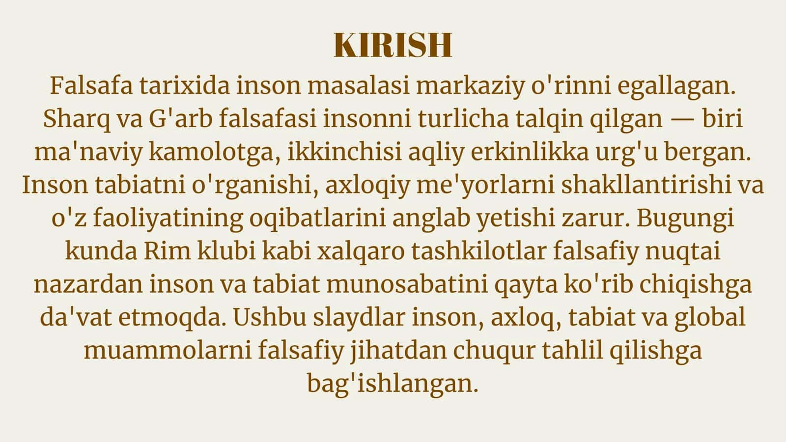 SHARQ VA G'ARB FALSAFASIDA INSON MASALASI. AXLOQNING UMINSONIY, MINTAQAVIY VA MILLIY XUSUSIYATLARI.TABIATN O'RGANISHGA OID QARASHLAR TARIXI. RIM KLUBI FAOLIYATINING FALSAFIY TAHLI 3