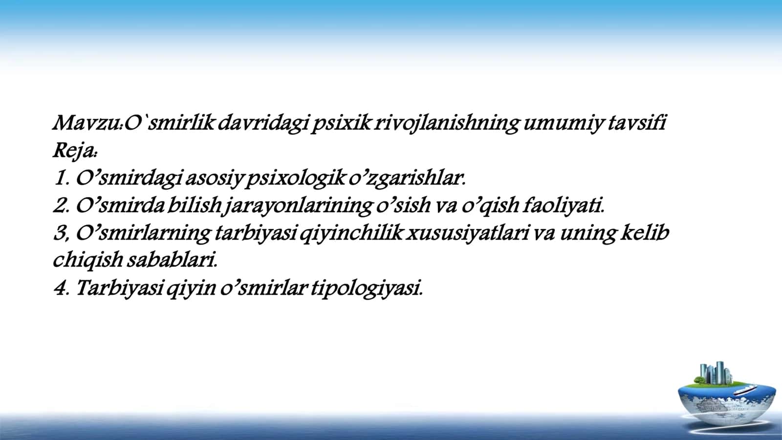 O'smirlik davridagi psixik rivojlanishning umumiy tavsifi 3