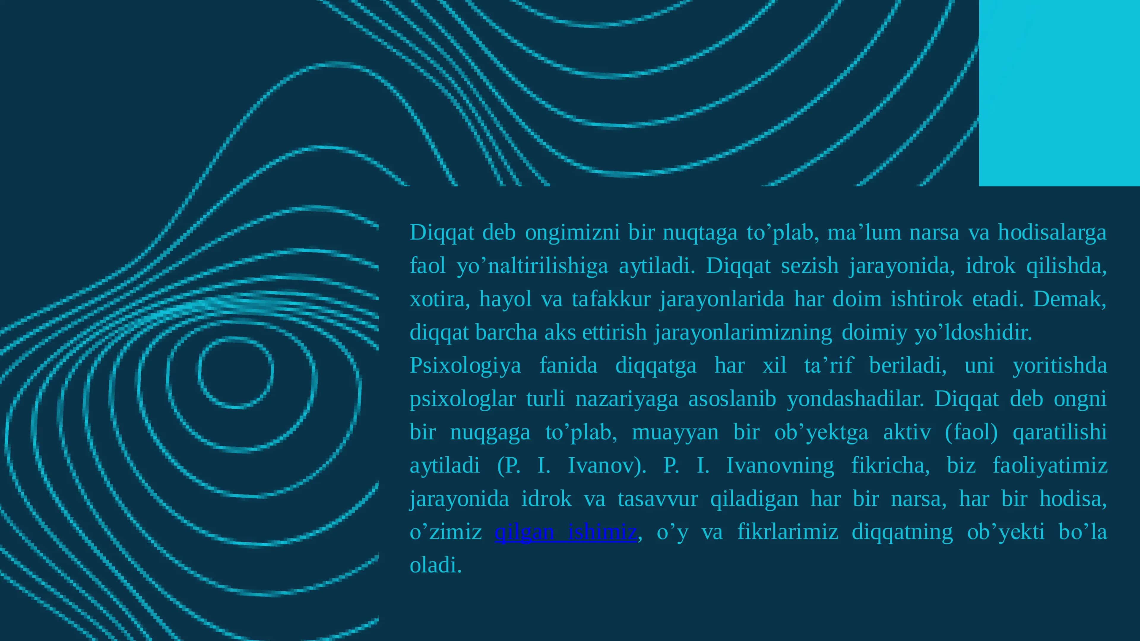 Diqqat haqida tushuncha. Diqqatning fiziologik asoslari. Diqqatning turlari. 3