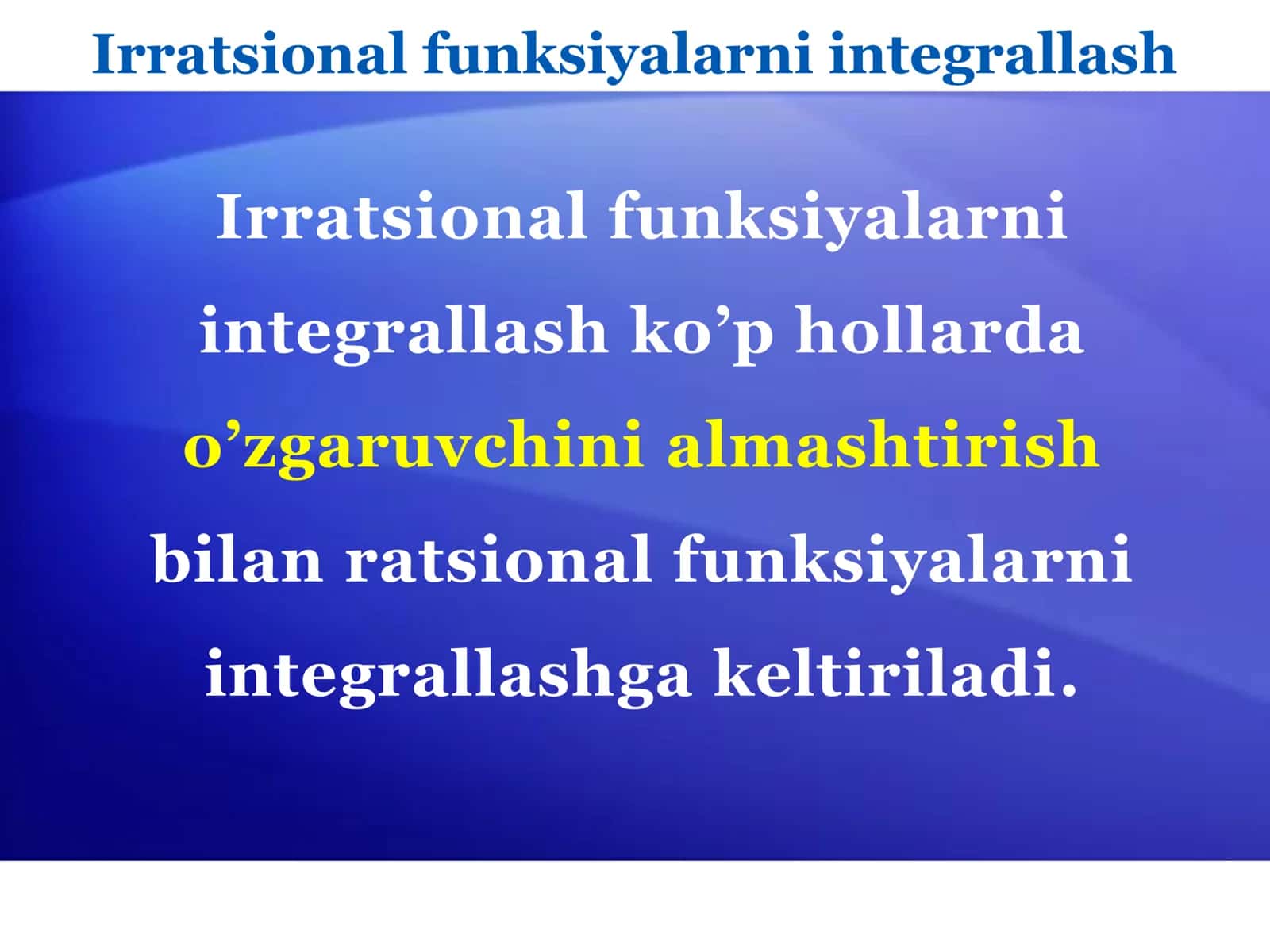 IRRATSIONAL VA TRIGONOMETRIK FUNKSIYALARNI INTEGRALLASH 3